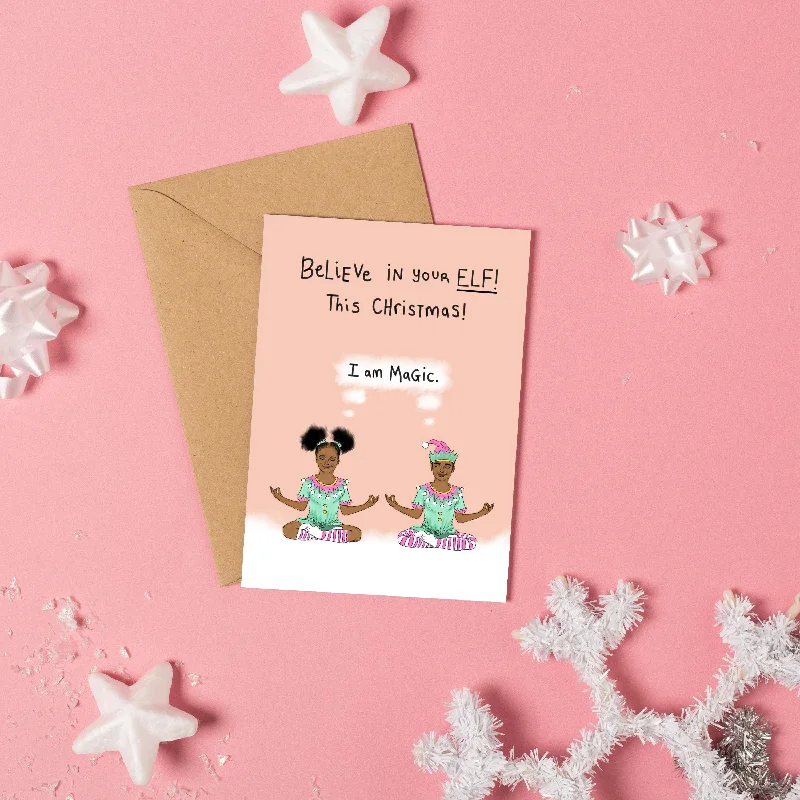 Christmas Morning Believe in Your Elf! Card