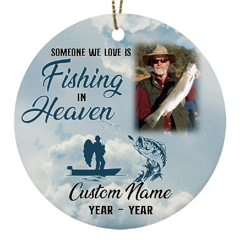 Someone We Love is Fishing in Heaven Ornament, Personalized Memorial Gift for Loss of Dad Grandpa Brother Fisherman OMT29-3 Someone We Love is Fishing in Heaven Ornament, Personalized Memorial Gift for Loss of Dad Grandpa Brother Fisherman OMT29-3