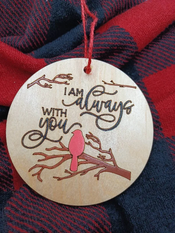 Christmas Celebration I am Always With You Wooden & Acrylic Ornament