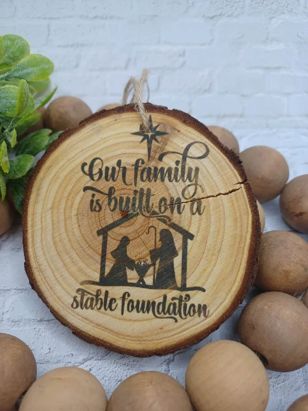 Christmas Tree Decorations Our Family is Built on a Stable Foundation Wooden Ornament